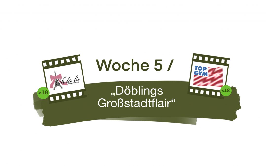 Woche 5 / Döblings Großstadtflair